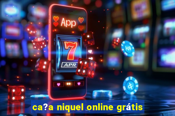 ca?a niquel online grátis