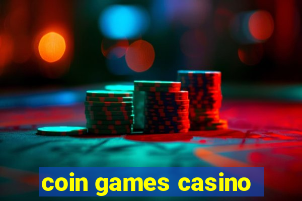 coin games casino