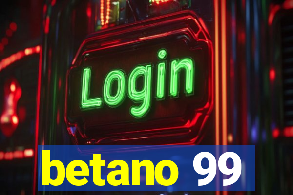 betano 99