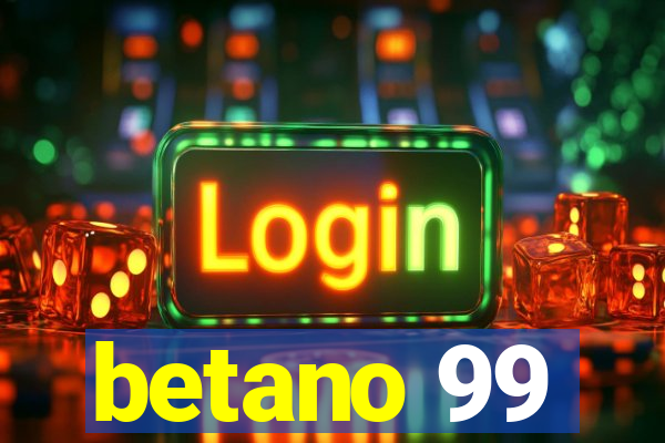 betano 99