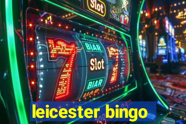 leicester bingo