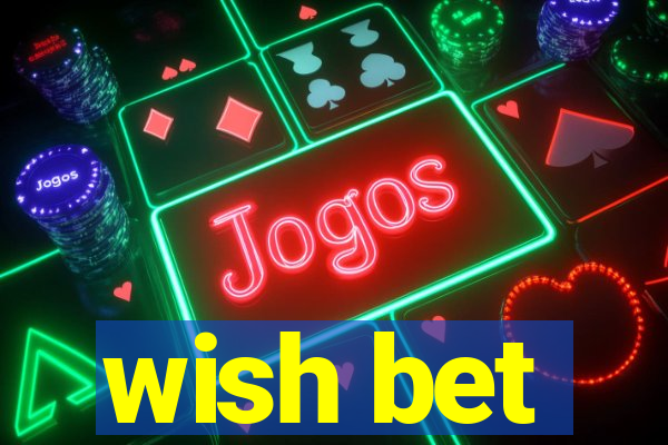 wish bet