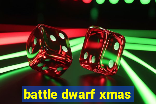 battle dwarf xmas