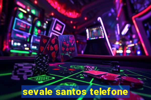 sevale santos telefone