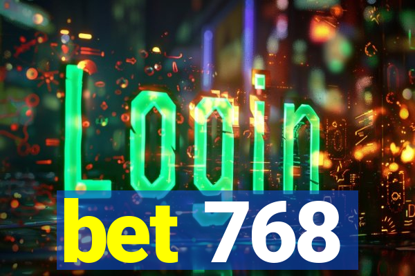 bet 768