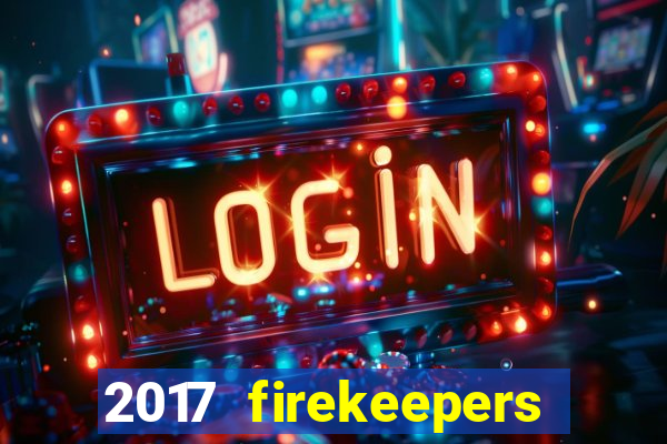 2017 firekeepers casino 400