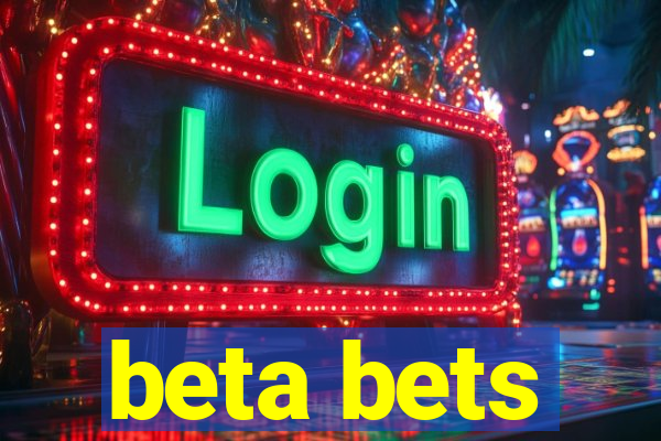 beta bets