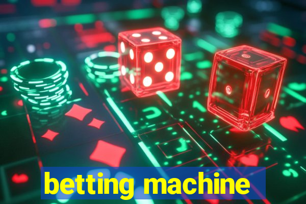 betting machine