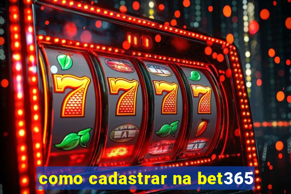 como cadastrar na bet365