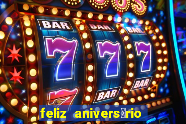 feliz anivers谩rio amor tumblr