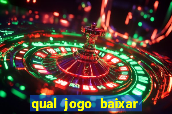 qual jogo baixar para ganhar dinheiro