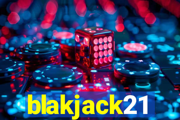 blakjack21