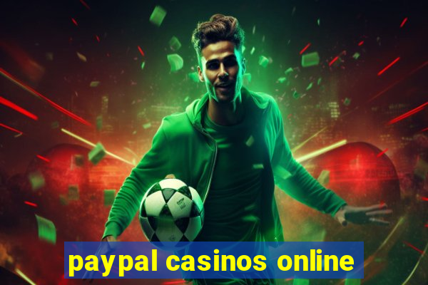 paypal casinos online