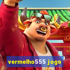 vermelho555 jogo