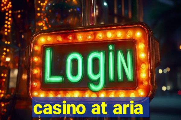 casino at aria