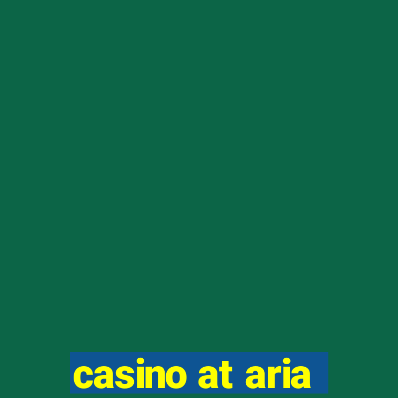 casino at aria