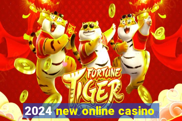 2024 new online casino