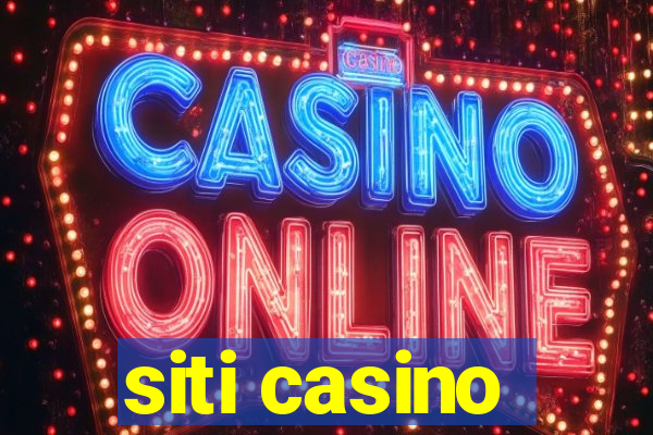 siti casino