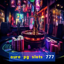 ouro pg slots 777 茅 confi谩vel