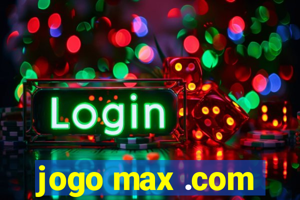 jogo max .com