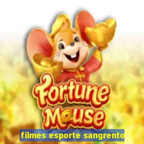 filmes esporte sangrento