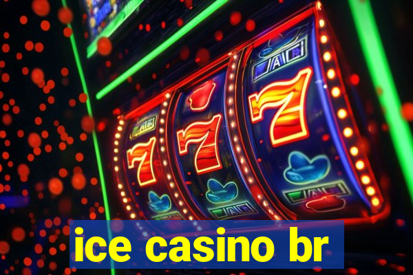 ice casino br