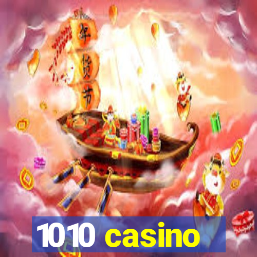 1010 casino