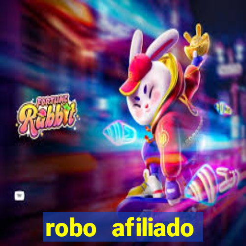 robo afiliado funciona mesmo