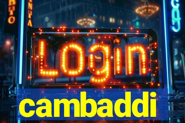 cambaddi