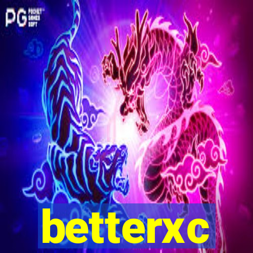 betterxc