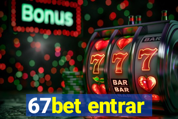 67bet entrar