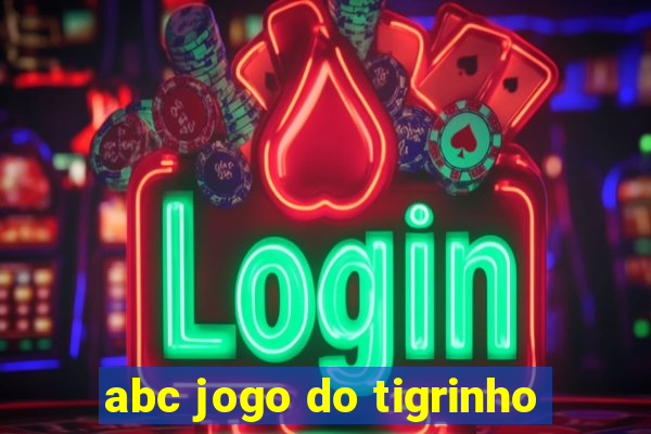 abc jogo do tigrinho