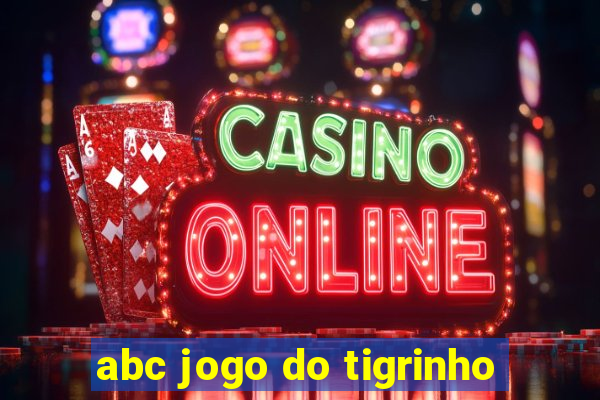 abc jogo do tigrinho