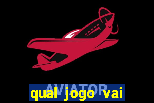 qual jogo vai passa hj na globo