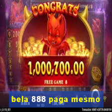 bela 888 paga mesmo