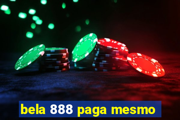 bela 888 paga mesmo