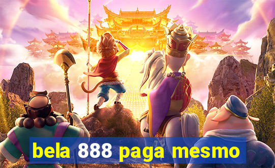 bela 888 paga mesmo