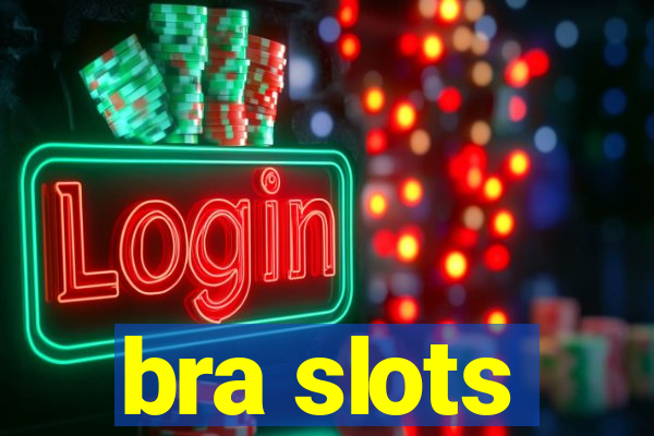 bra slots