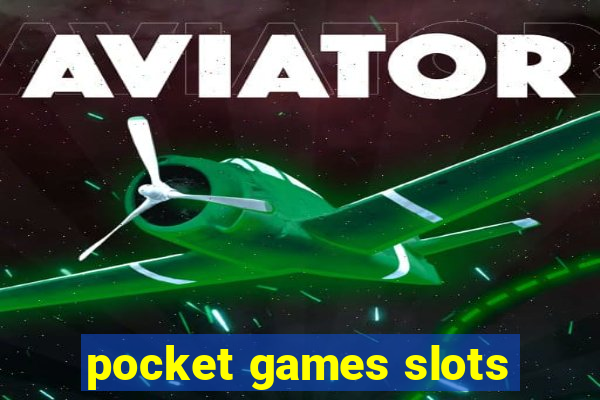 pocket games slots