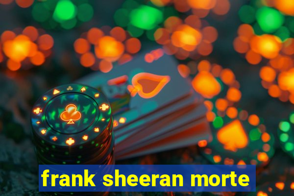 frank sheeran morte