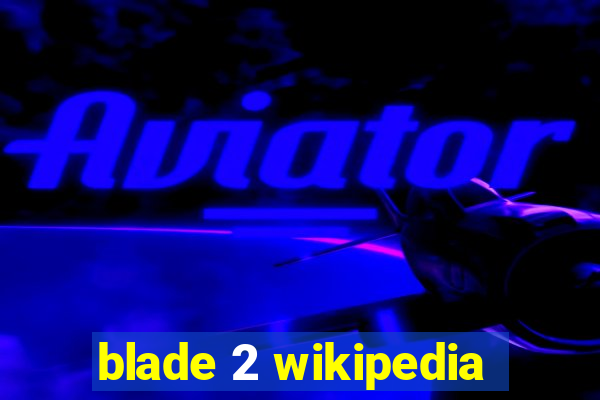 blade 2 wikipedia