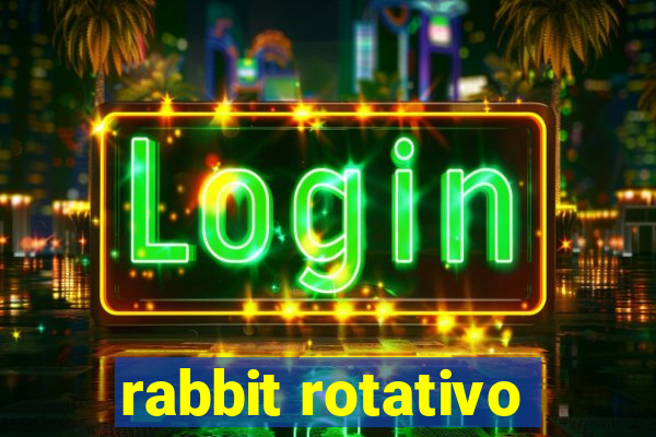 rabbit rotativo