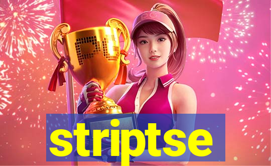 striptse