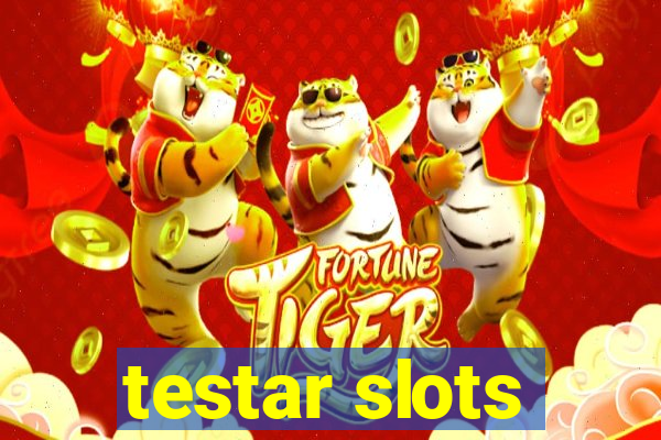 testar slots