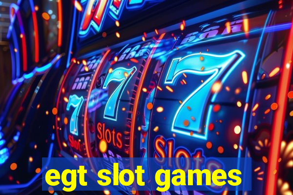 egt slot games