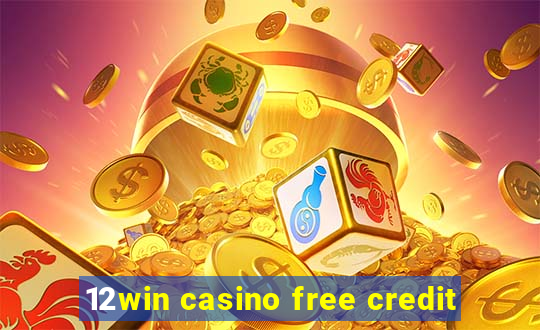 12win casino free credit