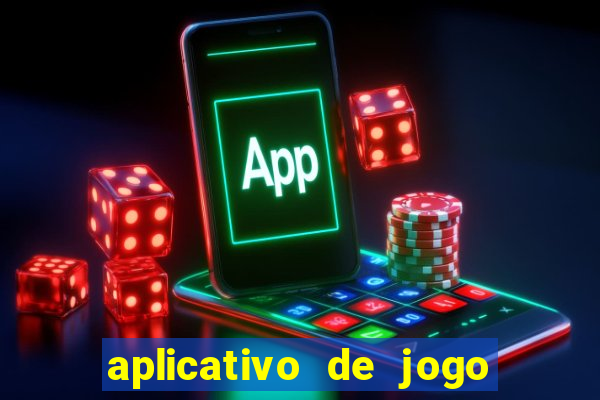 aplicativo de jogo ganhar dinheiro