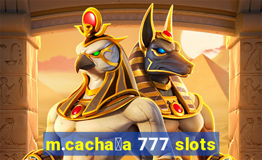 m.cacha莽a 777 slots