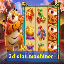 3d slot machines