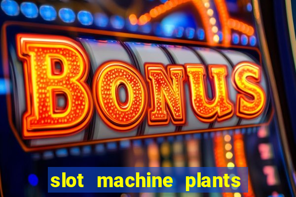 slot machine plants vs zombies